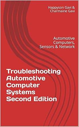 Must-Read Review: Troubleshooting Automotive Computer Systems Second Edition: Automotive Computers, Sensors & Network