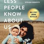 Unraveling Secrets and Betrayal: A Gripping Review of The Less People Know About Us: A Mystery of Betrayal, Family Secrets, and Stolen Identity Unraveling Secrets and Betrayal: A Gripping Review of The Less People Know About Us: A Mystery of Betrayal, Family Secrets, and Stolen Identity
