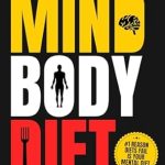 Unlock Your Weight Loss Potential: A Comprehensive Review of MIND BODY DIET: The First Integrated Weight Loss Diet Book For MIND BODY DIET Motivation