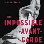Discover the Hidden Depths of Art: A Review of Surrealism and Photography in 1930s Japan: The Impossible Avant-Garde