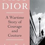 Unveiling Elegance: A Captivating Review of ‘Miss Dior: A Story of Courage and Couture’