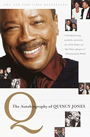 Discover the Unforgettable Life Lessons in ‘Q: The Autobiography of Quincy Jones’ – A Must-Read Review!