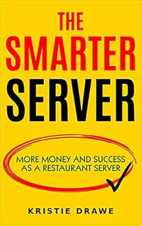 Unlock Your Earning Potential: A Comprehensive Review of ‘The Smarter Server: More Money and Success As A Restaurant Server’