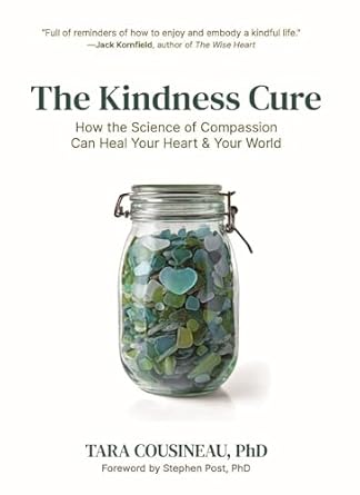 Discover the Transformative Power of Compassion in Our Review of The Kindness Cure: How the Science of Compassion Can Heal Your Heart and Your World