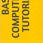 Unlock Your Digital Potential: A Comprehensive Review of BASIC COMPUTER TUTORIAL Unlock Your Digital Potential: A Comprehensive Review of BASIC COMPUTER TUTORIAL