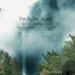 Discover the Ultimate Twilight Experience: A Must-Read Review of the Twilight Movie Road Trip Guide to Filming Locations