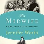 Discover the Heartwarming Journey of Motherhood: Call the Midwife: A Memoir of Birth, Joy, and Hard Times (The Midwife Trilogy Book 1) Review