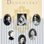 An Inspiring Journey Through History: Victoria’s Daughters – A Captivating Exploration of Royal Legacy