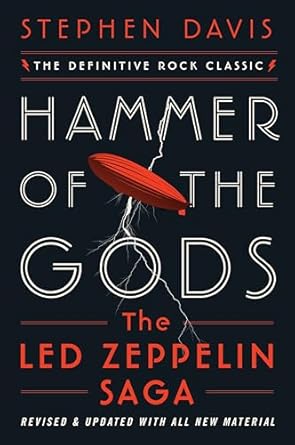 Unleashing the Legend: A Must-Read Review of Hammer of the Gods: The Led Zeppelin Saga – The Ultimate Rock and Roll Chronicle with Electrifying Detail, Perfect for Fall 2024