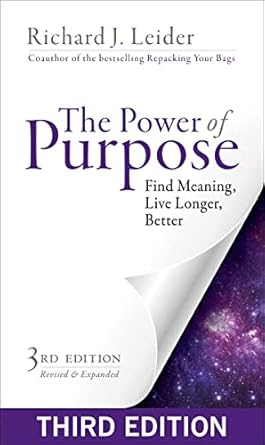 Transform Your Life with Insights from This Must-Read: The Power of Purpose: Find Meaning, Live Longer, Better