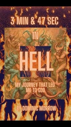 Transformative and Inspiring: A Review of ‘3 MIN & 47 SEC IN HELL: My Journey That Led Me to God’