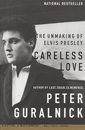 “Unraveling the Legend: A Deep Dive into Careless Love (Enhanced Edition): The Unmaking of Elvis Presley (Elvis Series Book 2)”