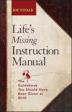 Discover Essential Wisdom: A Comprehensive Review of Life’s Missing Instruction Manual: The Guidebook You Should Have Been Given at Birth