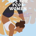 Unlock Your Health: A Comprehensive Review of ’50 Healthy Tips for Women with PCOS: A Guide to Well-Balanced Healthy Habits for Women Living with PCOS’