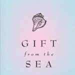 Discover the Timeless Wisdom: A Heartfelt Review of ‘Gift from the Sea’