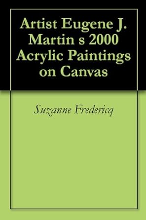 Discover the Vibrant World of Color: A Review of Artist Eugene J. Martin’s 2000 Acrylic Paintings on Canvas