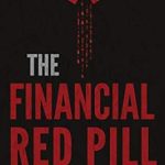 Unlock Your Financial Potential: A Comprehensive Review of The Financial Red Pill: An Awakened Man’s Guide to Money (The Missing Manuals to Male Success Book 3) Unlock Your Financial Potential: A Comprehensive Review of The Financial Red Pill: An Awakened Man’s Guide to Money (The Missing Manuals to Male Success Book 3)