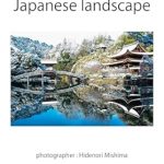 Discover the Beauty of Japan: A Captivating Review of ‘Japanese Landscape: Photographer: Hidenori Mishima [Print Replica]’