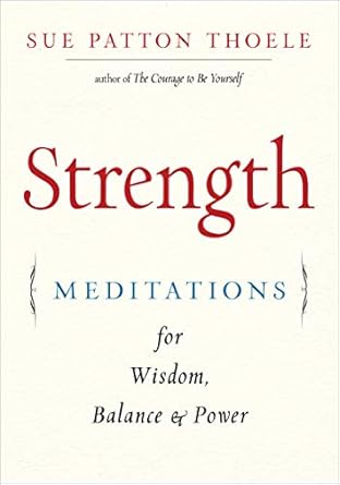 Discover Inner Resilience: A Powerful Review of ‘Strength: Meditations for Wisdom, Balance & Power’