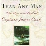 Discover the Untold Story of Exploration in ‘Farther Than Any Man: The Rise and Fall of Captain James Cook’ – A Captivating Review Discover the Untold Story of Exploration in ‘Farther Than Any Man: The Rise and Fall of Captain James Cook’ – A Captivating Review