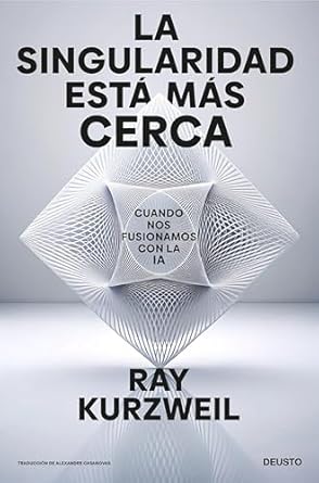 Discover the Future of Humanity with This Insightful Review: La singularidad está más cerca: Cuando nos fusionamos con la IA (Deusto) (Spanish Edition)