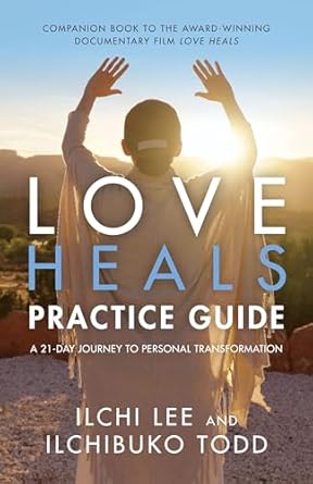 Transform Your Life with This Inspiring Review: Love Heals Practice Guide – A 21-Day Journey to Personal Transformation