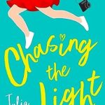 Discover the Magic of Love in ‘Chasing the Light’: A Heartwarming Second Chances Romance About Believing We’re All Worthy of Love (The Photographers Trilogy Book 2) – A Must-Read Review!