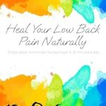 Transform Your Health: A Comprehensive Review of ‘Heal Your Low Back Pain Naturally: Simple Steps to Eliminate Low Back Pain in 30 Minutes a Day’!