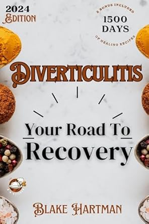 Discover the Secrets to Healing: A Comprehensive Review of ‘Diverticulitis: Your Road To Recovery’