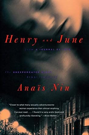 Discover the Passionate Insights in Henry and June: From ‘A Journal of Love,’ The Unexpurgated Diary (1931–1932) of Anaïs Nin – A Must-Read for Literature Lovers!