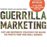 Unlocking Success: A Comprehensive Review of Guerrilla Marketing for Innovative Business Strategies