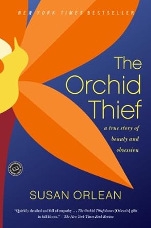 Mesmerizing Insights: A Deep Dive into The Orchid Thief: A True Story of Beauty and Obsession (Ballantine Reader’s Circle) Mesmerizing Insights: A Deep Dive into The Orchid Thief: A True Story of Beauty and Obsession (Ballantine Reader’s Circle)
