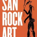 Discover the Fascinating World of Ancient Cultures: A Review of San Rock Art (Ohio Short Histories of Africa)