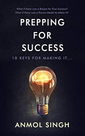 Discover Life-Changing Insights: A Review of ‘Prepping For Success: 10 Keys for Making it in Life’