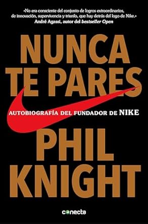 Descubre la Inspiradora Historia de Éxito en ‘Nunca te pares: Autobiografía del fundador de Nike’ – Una Reseña Reveladora