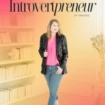 Discover the Secrets of Success with ‘I’m An Introvertpreneur’: A Game-Changing Guide for Introverted Entrepreneurs Discover the Secrets of Success with ‘I’m An Introvertpreneur’: A Game-Changing Guide for Introverted Entrepreneurs