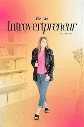 Discover the Secrets of Success with ‘I’m An Introvertpreneur’: A Game-Changing Guide for Introverted Entrepreneurs