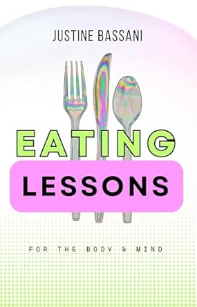 Transform Your Relationship with Food: A Comprehensive Review of ‘Eating Lessons: For the Body and Mind’