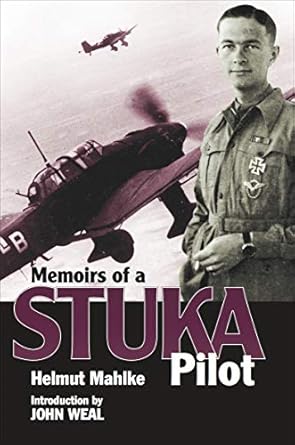 Unforgettable Tales of Courage: A Review of Memoirs of a Stuka Pilot