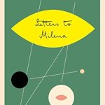 An Unforgettable Exploration of Love and Longing: Letters to Milena (The Schocken Kafka Library) Review