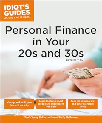 Unlock Your Financial Future: A Comprehensive Review of Personal Finance in Your 20s & 30s, 5E (Idiot’s Guides)