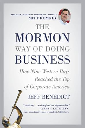 Discover the Secrets of Success: A Review of The Mormon Way of Doing Business: How Nine Western Boys Reached the Top of Corporate America