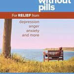 Discover the Transformative Insights in ‘Prescriptions Without Pills: For Relief from Depression, Anger, Anxiety, and More’ – A Game-Changer for Mental Wellness! Discover the Transformative Insights in ‘Prescriptions Without Pills: For Relief from Depression, Anger, Anxiety, and More’ – A Game-Changer for Mental Wellness!