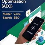 Essential Guide for Digital Marketers: Answer Engine Optimization (AEO): Master Voice Search SEO (Search Engine Optimization (SEO)) Essential Guide for Digital Marketers: Answer Engine Optimization (AEO): Master Voice Search SEO (Search Engine Optimization (SEO))