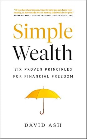 Unlock Financial Independence with Our In-Depth Review of Simple Wealth: Six Proven Principles for Financial Freedom