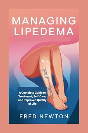Transform Your Life with ‘Managing Lipe edema: A Complete Guide to Treatment, Self-Care, and Improved Quality of Life’ – A Must-Read Review!