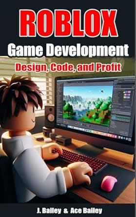 Unlock Your Creativity and Revenue: A Comprehensive Review of ROBLOX Game Development: Design, Code, and Profit