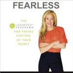 Unlock Your Financial Freedom: A Comprehensive Review of Financially Fearless: The LearnVest Program for Taking Control of Your Money