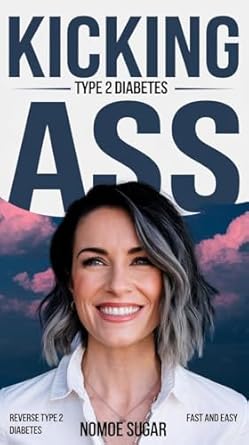 Discover the Secrets to Reversing Type 2 Diabetes: A Comprehensive Review of ‘KICKING Type 2 Diabetes ASS: Reverse Type 2 Diabetes Fast And Easy’