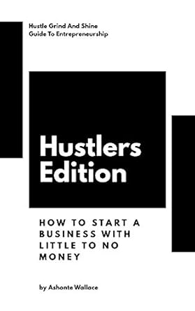 Unlock Your Entrepreneurial Potential: A Comprehensive Review of ‘How To Start A Business With Little To No Money’